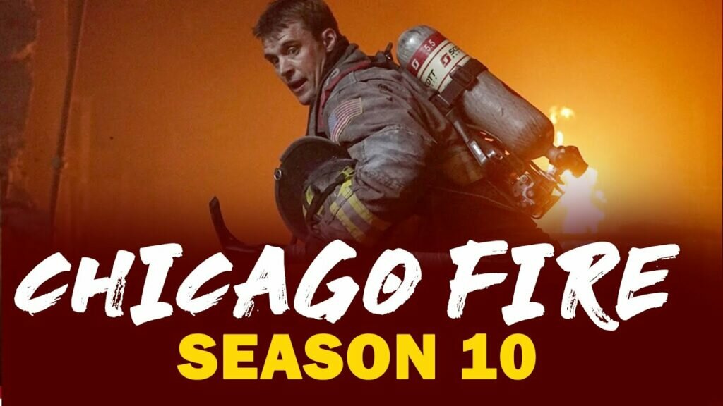 Chicago Fire Season 10 Release Date, Cast, Plot, Trailer And All Latest News