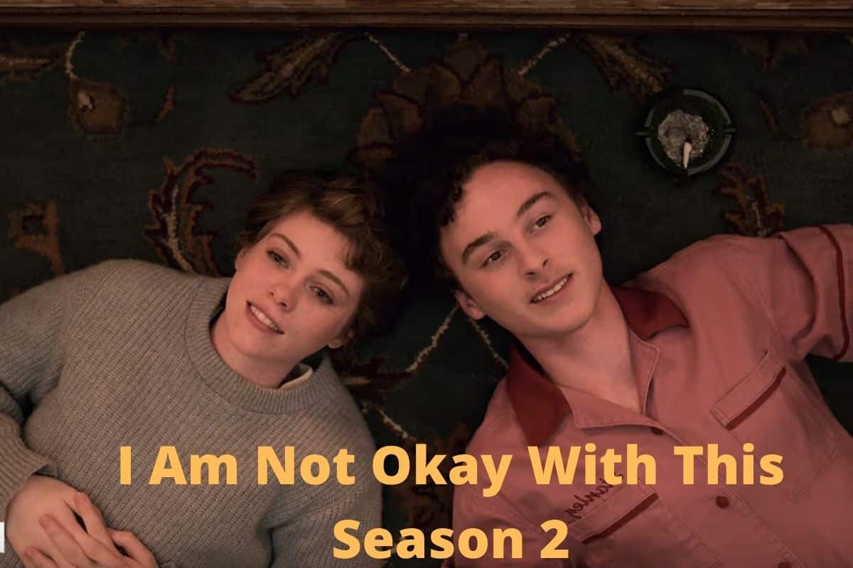 I Am Not Okay With This Season 2 Release Date Renewed Or Cancelled