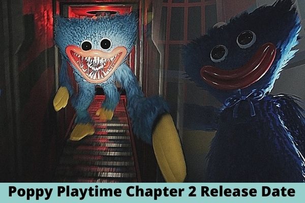 Poppy Playtime Chapter 2 Release Date