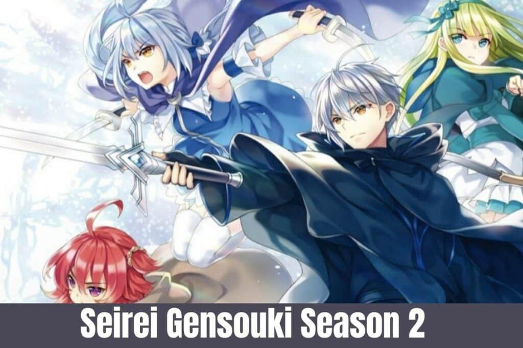 Seirei Gensouki Saison 2 Date De Sortie Seirei Gensouki Season 2 is Confirmed: Release Date, Characters And
