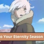 To Your Eternity Season 2