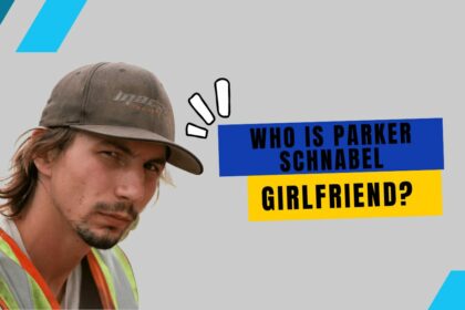 Who is Parker Schnabel Girlfriend