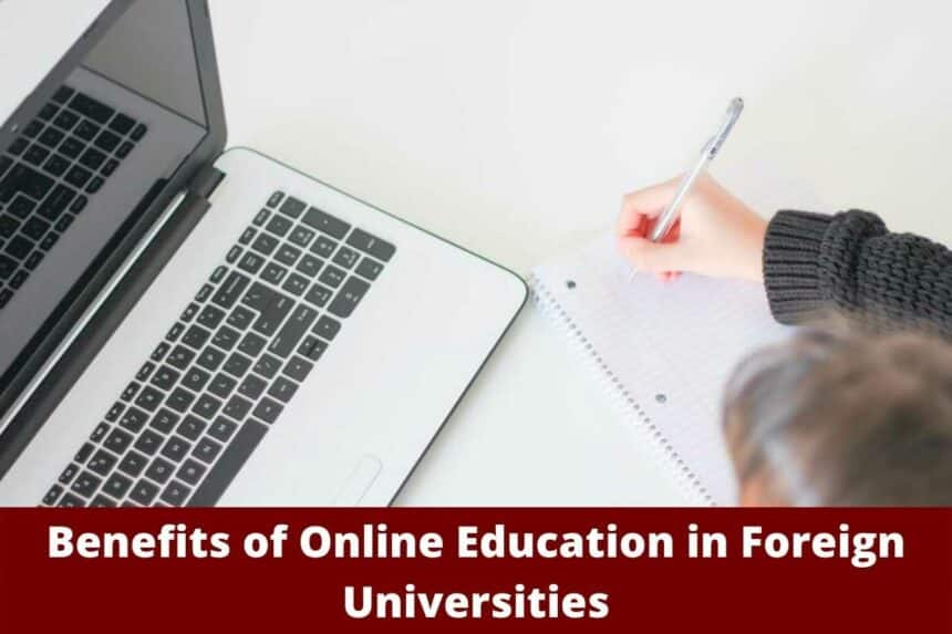 Benefits of Online Education in Foreign Universities
