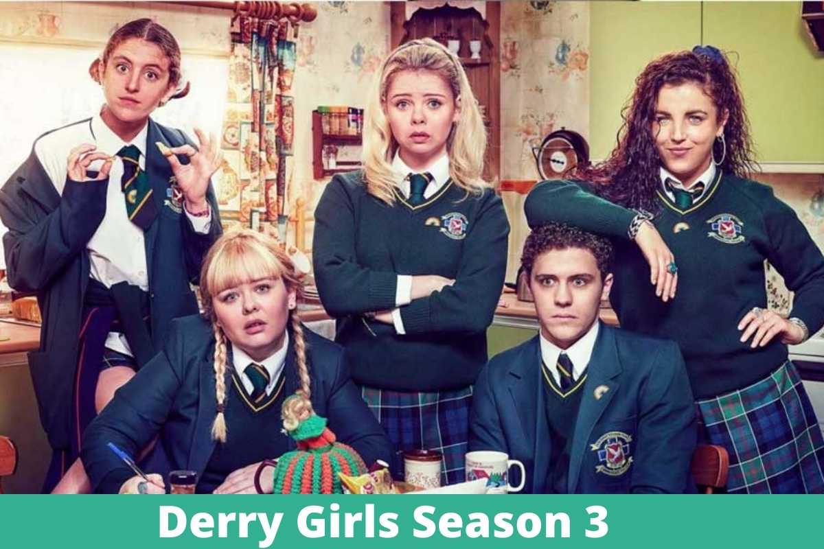 Derry Girls Season 3 Updates: Expected Release Date, Cast Change and More