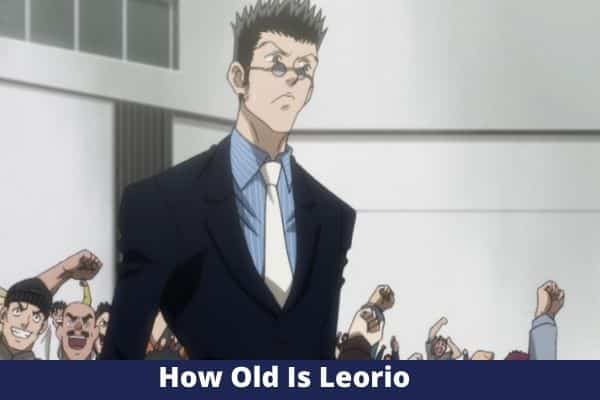 How Old Is Leorio In Hunter x Hunter