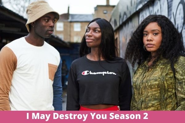 I May Destroy You Season 2 Release Date: Cancellation & Renewal Status in 2022!