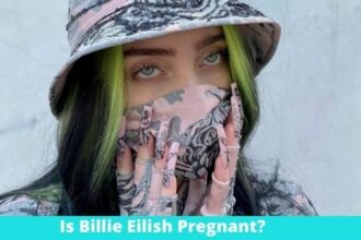 Is Billie Eilish Pregnant?