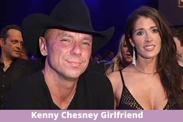 Kenny Chesney Girlfriend