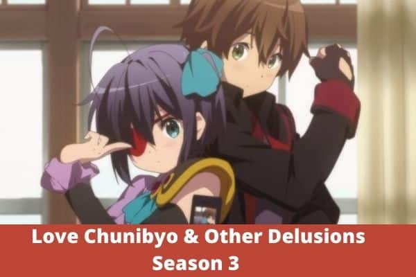 Love Chunibyo & Other Delusions Season 3