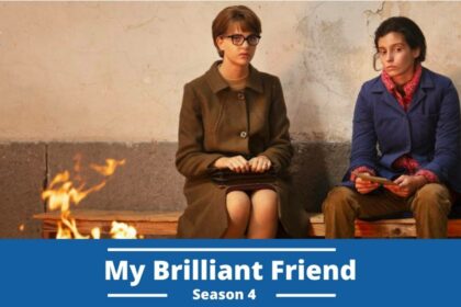 My Brilliant Friend Season 4