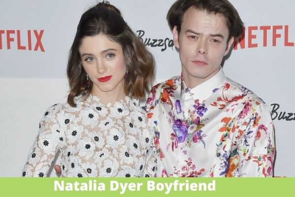 Natalia Dyer Boyfriend: Is She Dating Charlie Heaton?
