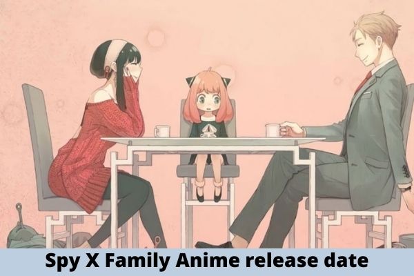 Spy X Family Anime release date