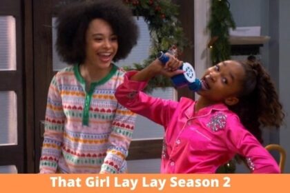 That Girl Lay Lay Season 2