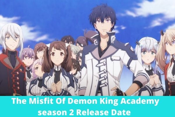 The Misfit Of Demon King Academy season 2 Release Date Status