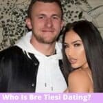 Who Is Bre Tiesi Dating?