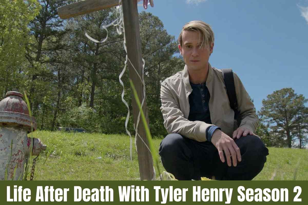 Life After Death With Tyler Henry Season 2: Release Date Confirmed Or Cancelled? [2022 Updated]