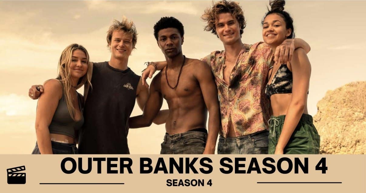 Outer Banks Season 4 Release Date, Renewed Confirmation & Everything We Know So Far