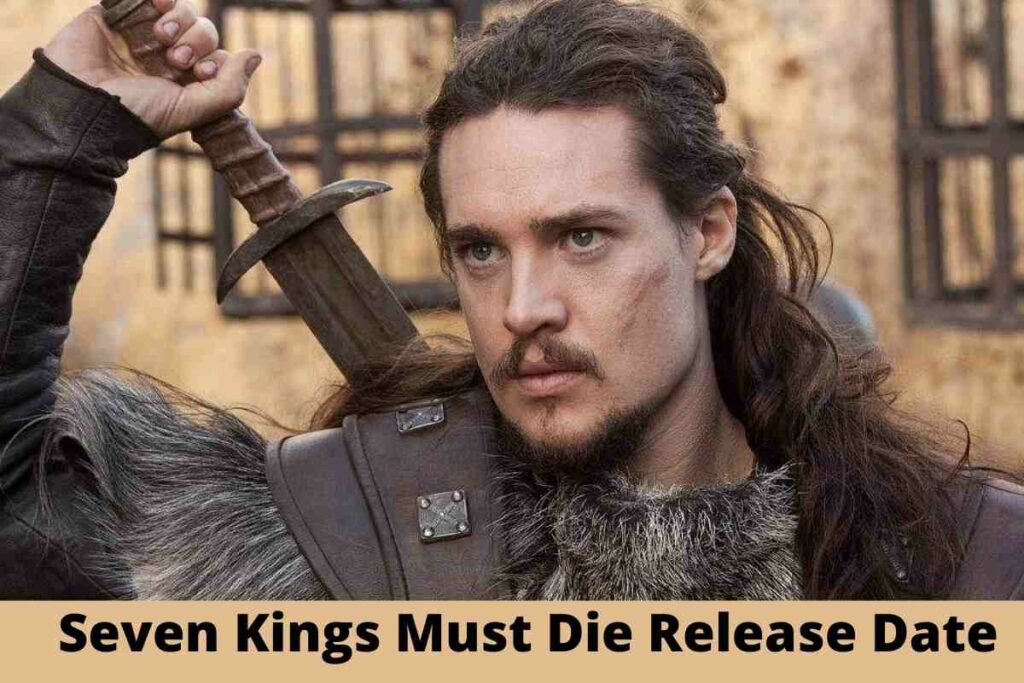Seven Kings Must Die Release Date Status