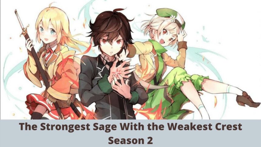 The Strongest Sage With the Weakest Crest Season 2