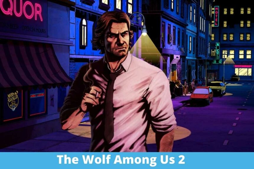 The Wolf Among Us 2 release date