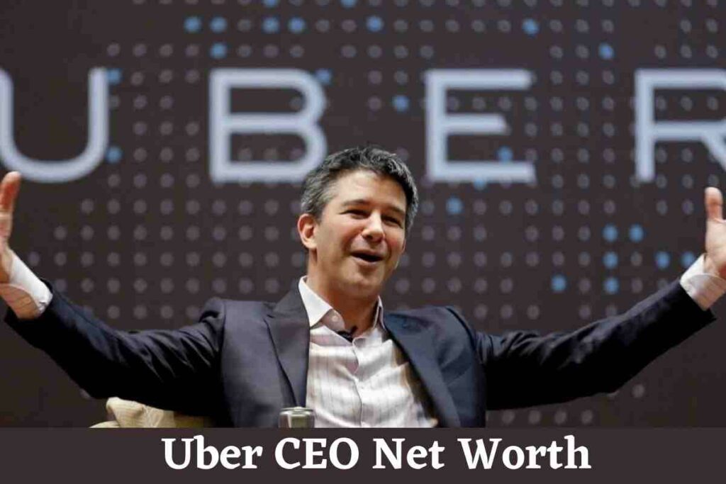 Uber CEO Net Worth