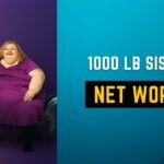 1000-Lb Sisters Net Worth