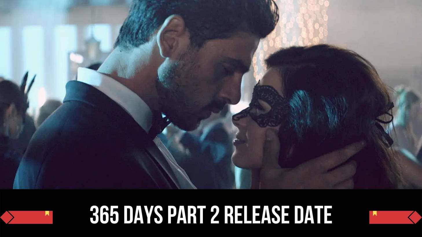 365 days part 2 release date