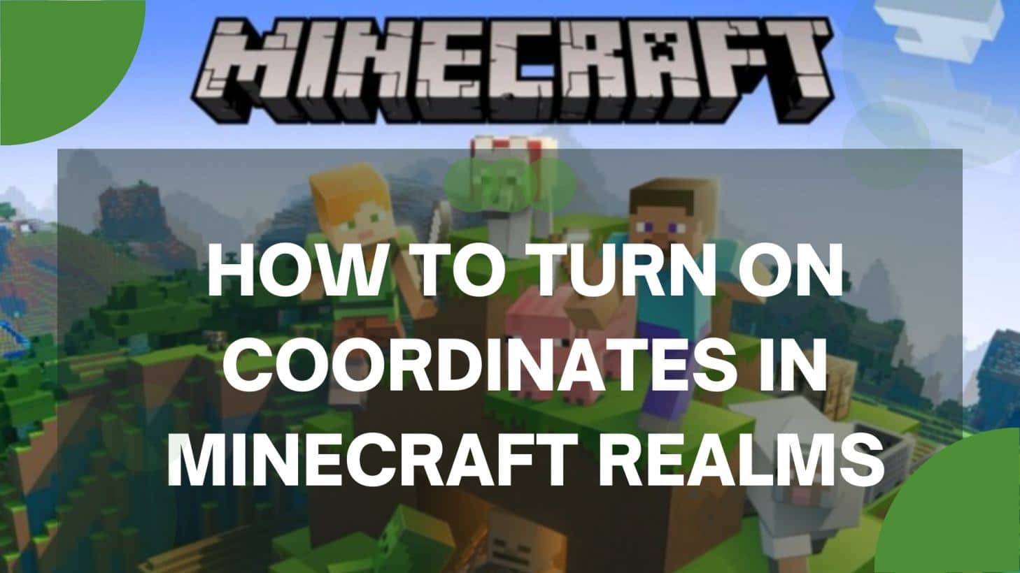 How to Turn on Coordinates in Minecraft Realms