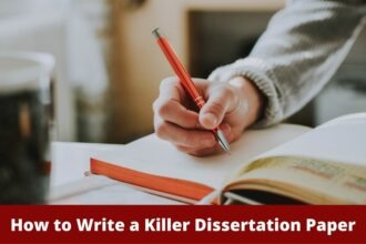 How to Write a Killer Dissertation Paper