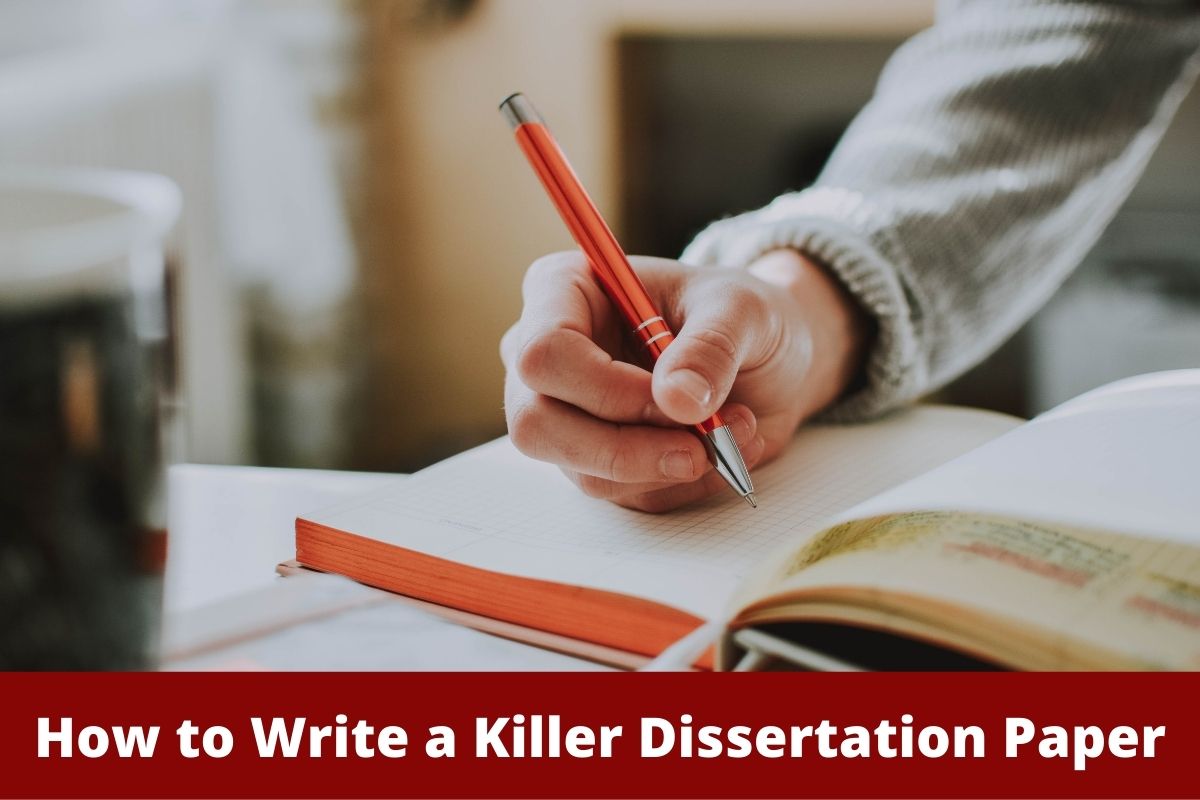 How to Write a Killer Dissertation Paper
