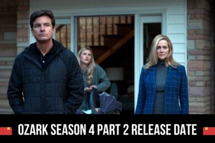 Ozark Season 4 Part 2 Release Date Status