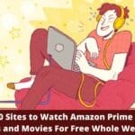 Top 10 Sites to Watch Amazon Prime Video Shows and Movies For Free Whole Weekend