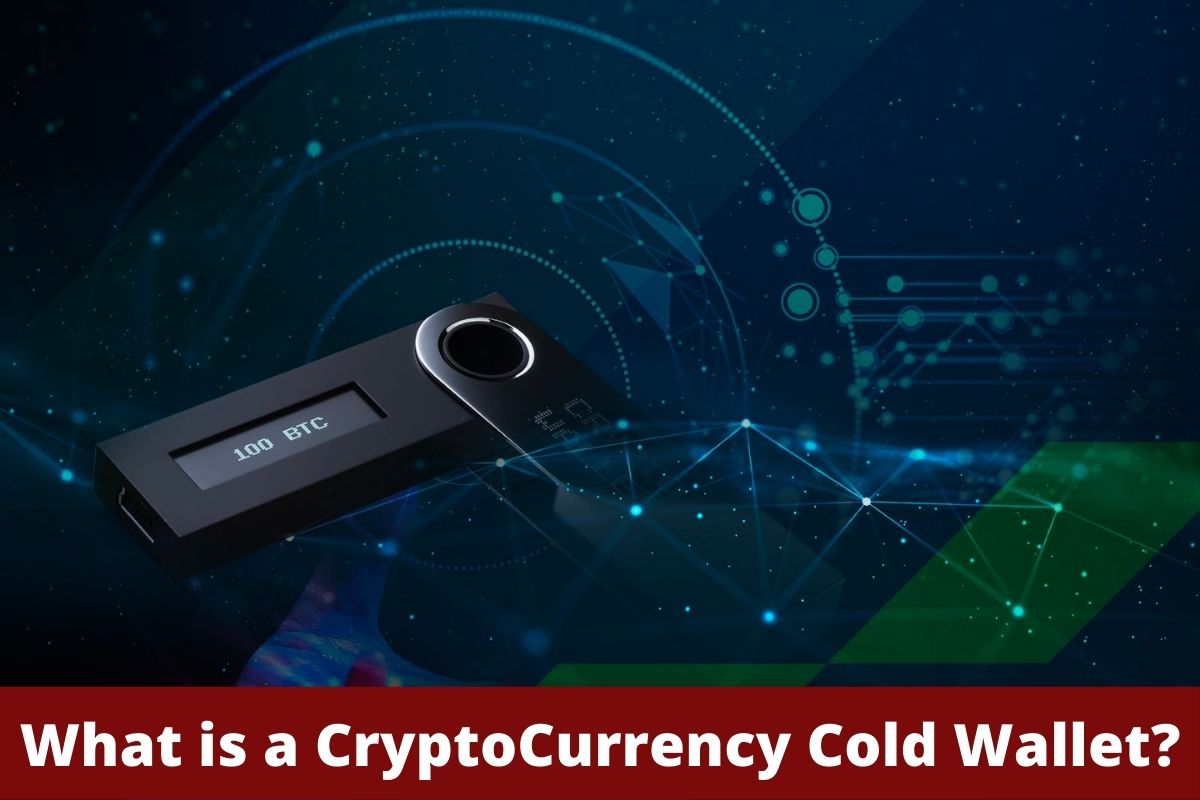 What is a CryptoCurrency Cold Wallet?