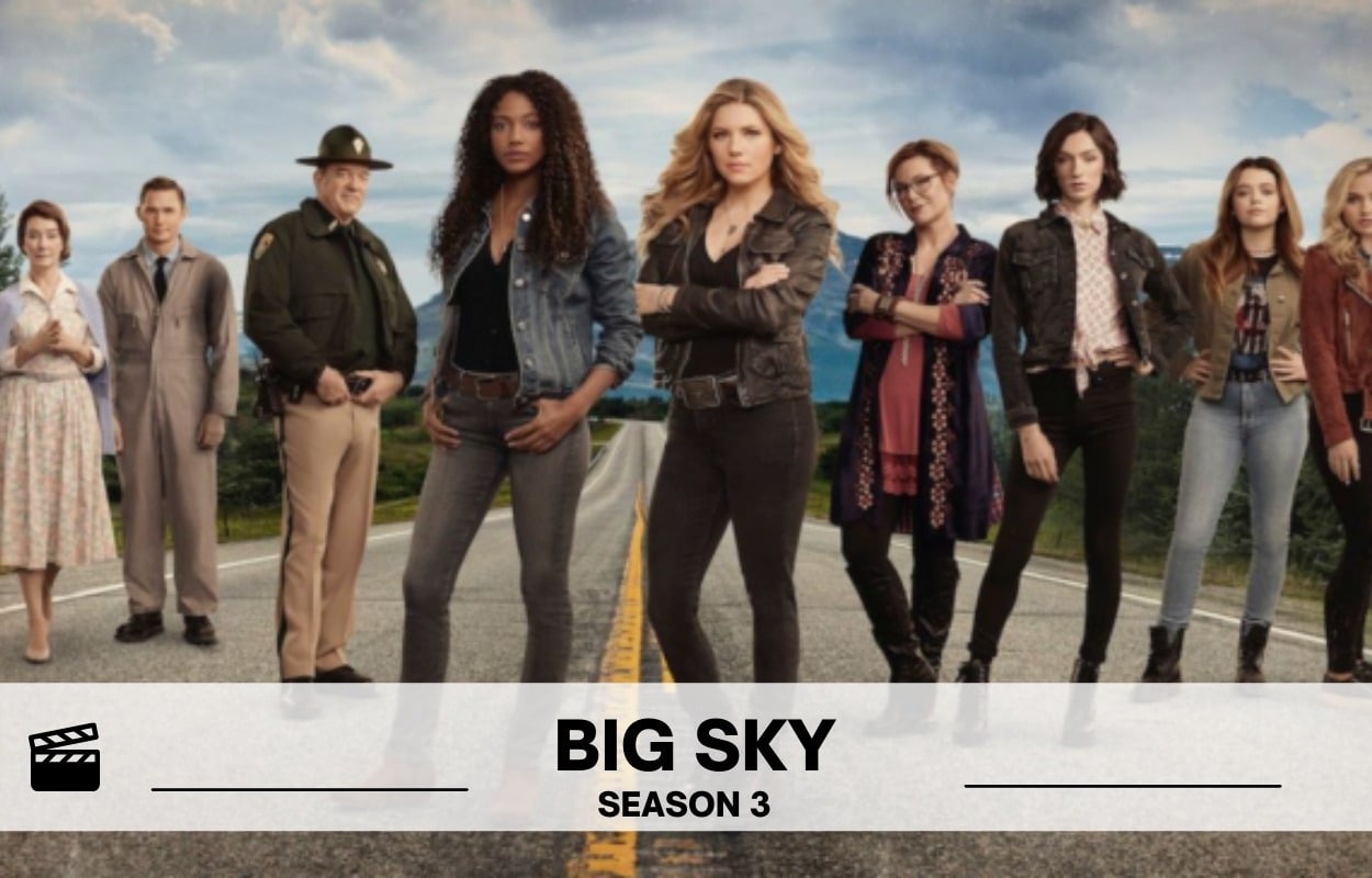 Big Sky Season 3 Release Date, Cast, Plot, News And More Details