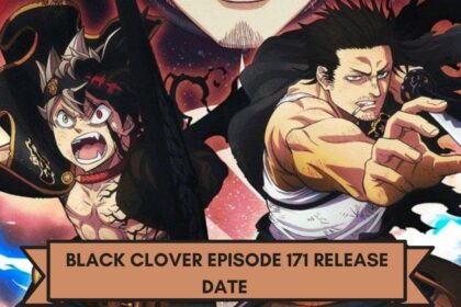 Black Clover Episode 171 Release Date Status