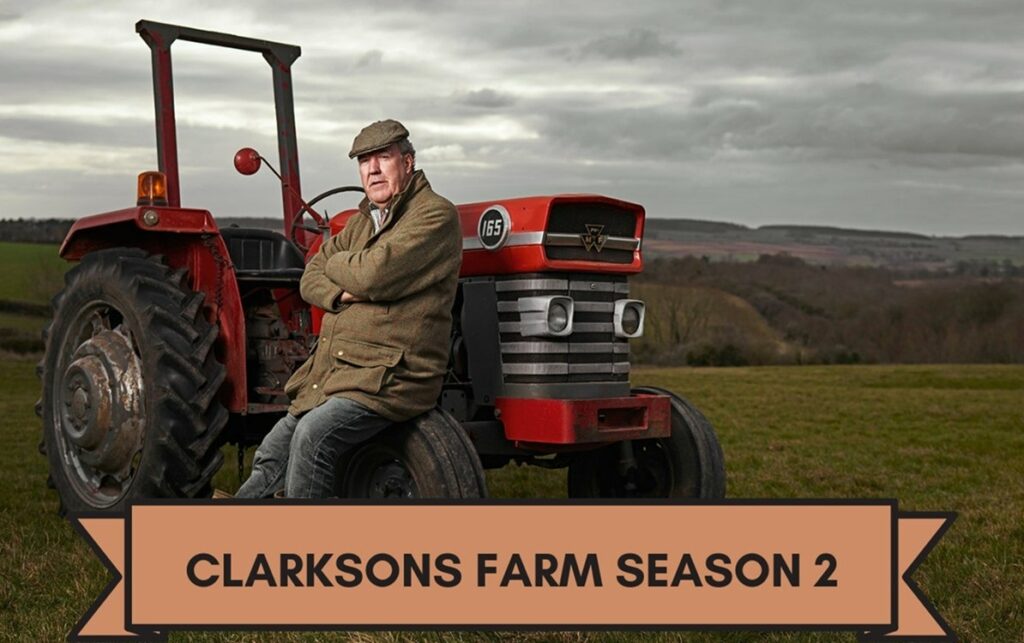 Clarksons Farm Season 2