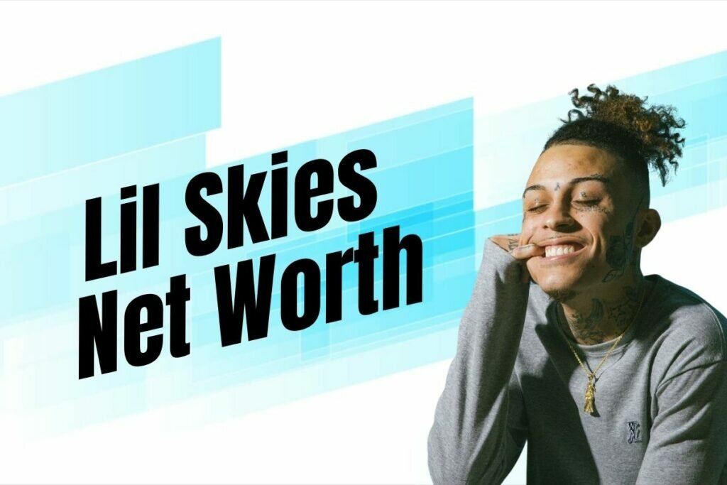 Lil Skies net Worth