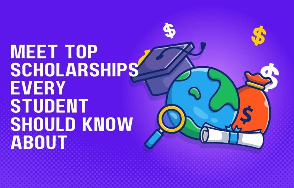 Meet Top Scholarships Every Student Should Know About