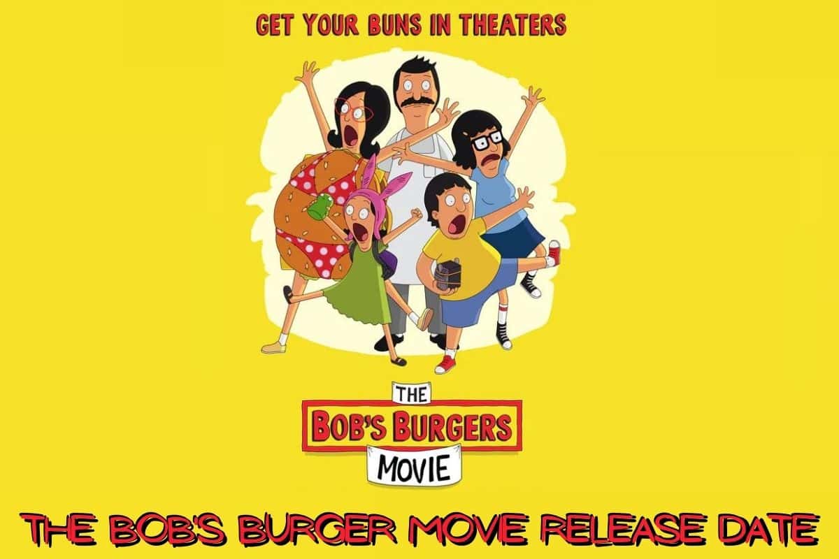 The Bob's Burger Movie Release Date Status