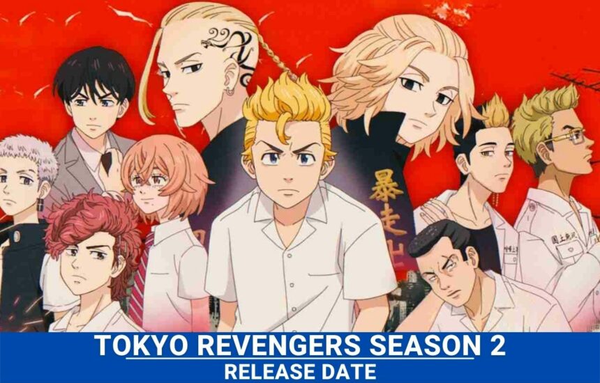 Tokyo Revengers Season 2 Release Date Status