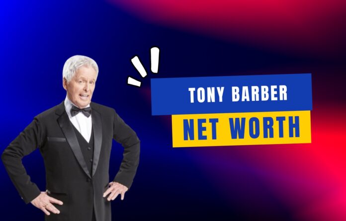 Tony Barber Net Worth