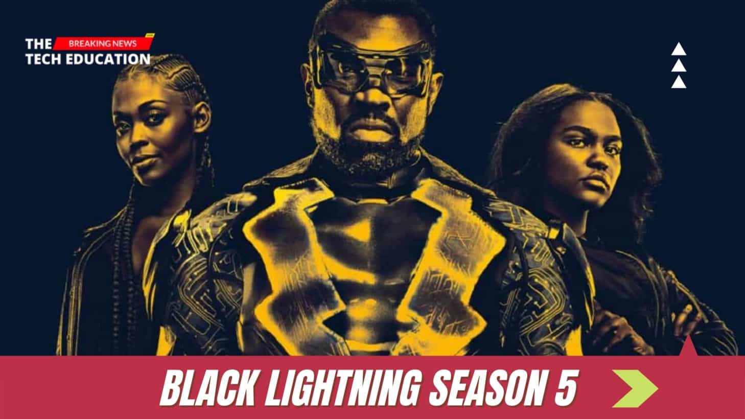 Black Lightning Season 5 Expected Release Date, Star Cast, Plot and More Updates