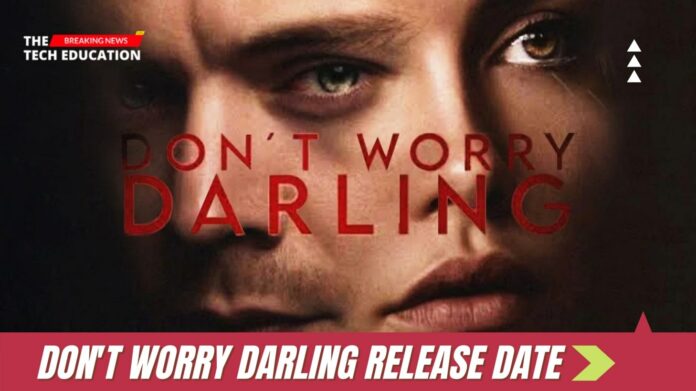 don't worry darling release date