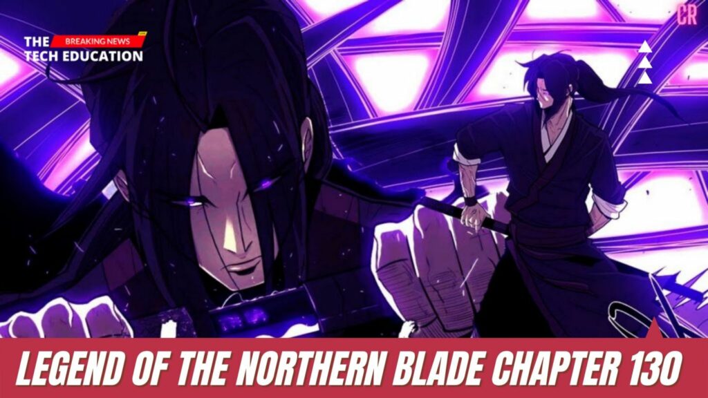 legend of the northern blade chapter 130 release date