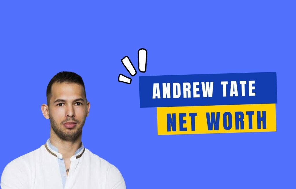 Andrew Tate Net Worth