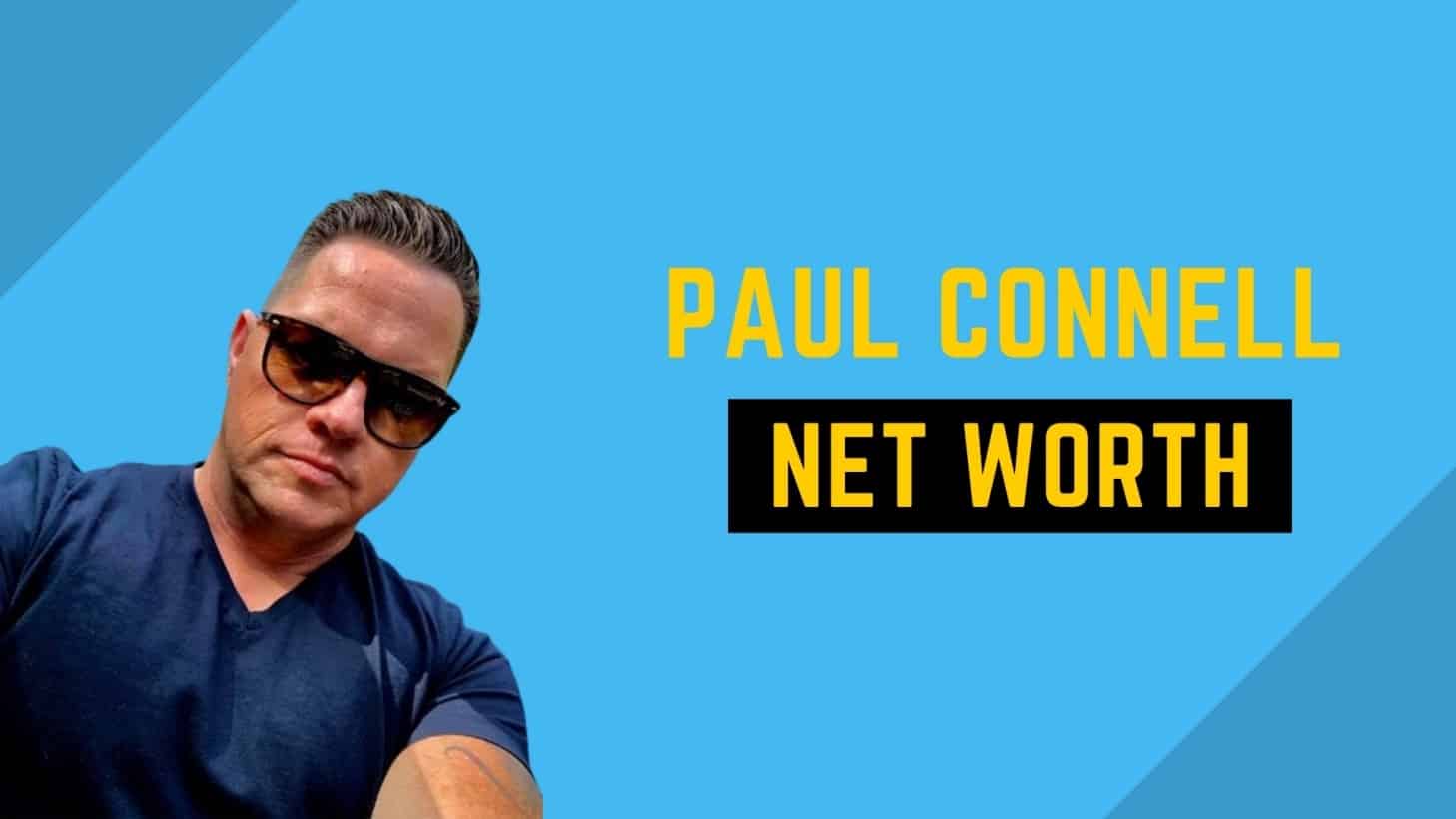 Paul Connell Net worth