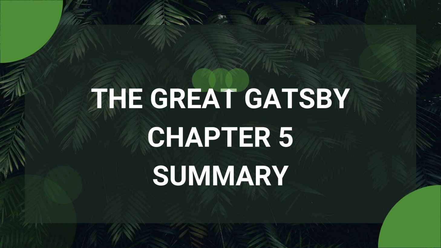 The Great Gatsby Chapter 5 Summary, Conclusion And Synopsis | The Tech Education