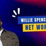 Willie Spence Net Worth