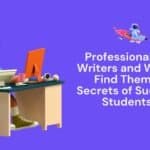 Professional Essay Writers and Where to Find Them: The Secrets of Successful Studentship