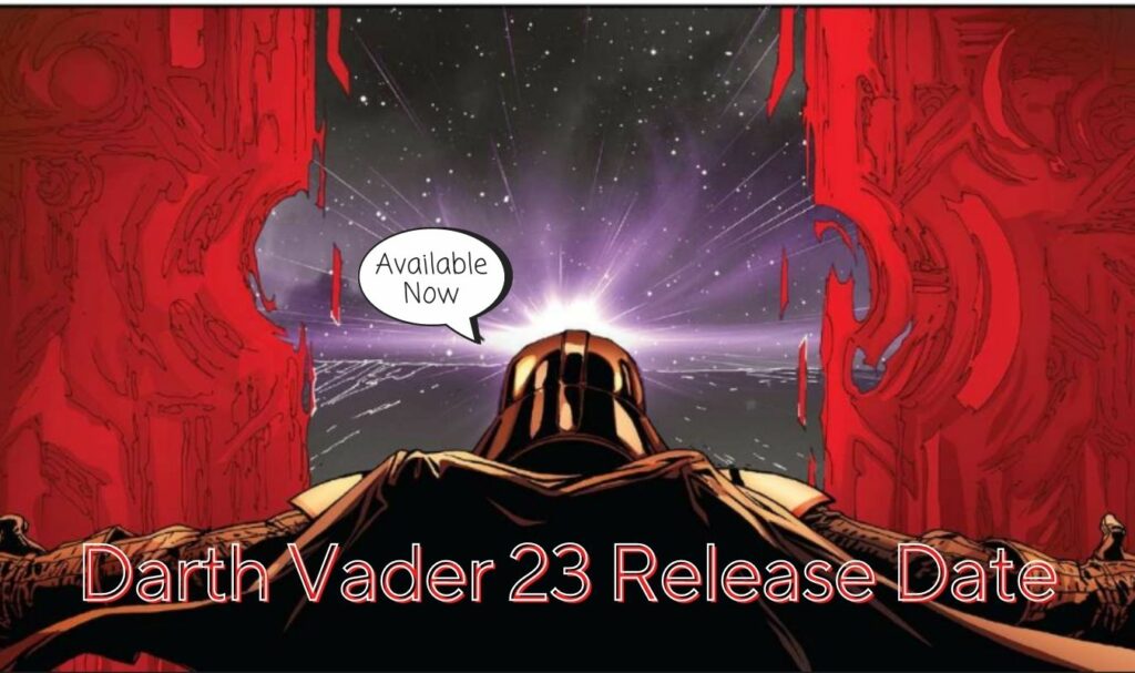 Darth Vader 23 Release Date Status